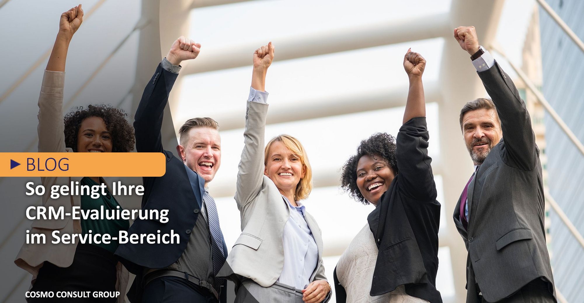 So gelingt Ihre CRM-Evaluierung im Service-Bereich | COSMO CONSULT