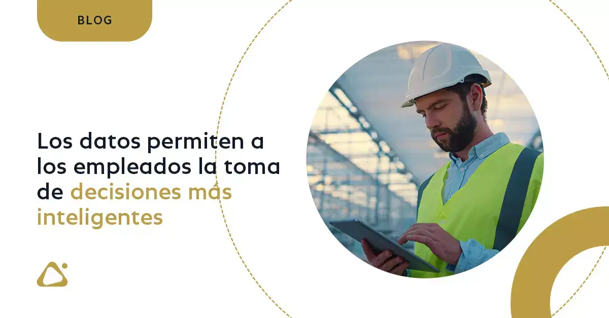 Los datos permiten a los empleados la toma de decisiones más ...
