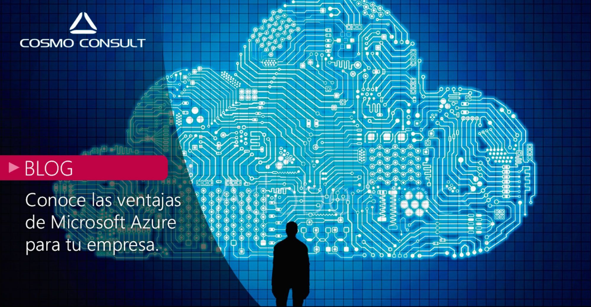 Conozca las Ventajas de Usar Microsoft Azure COSMO CONSULT